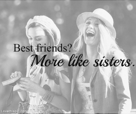 26483-Best-Friends-More-Like-Sisters